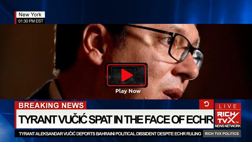 Tyrant Aleksandar Vučić Deports Bahraini Political Dissident Despite ECHR Ruling