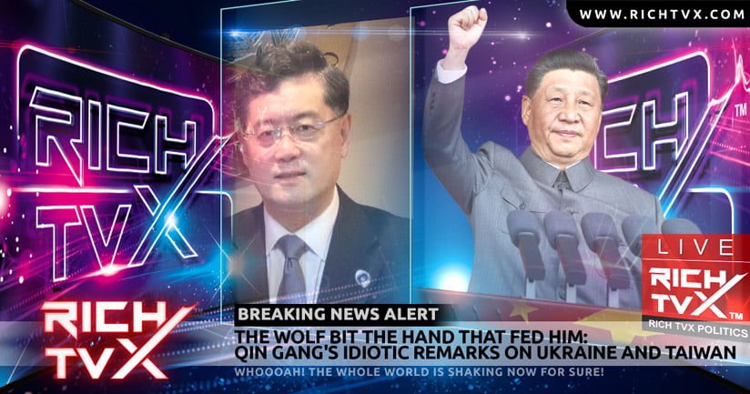 The Wolf Bit the Hand that Fed Him: Qin Gang's Idiotic Remarks on Ukraine and Taiwan