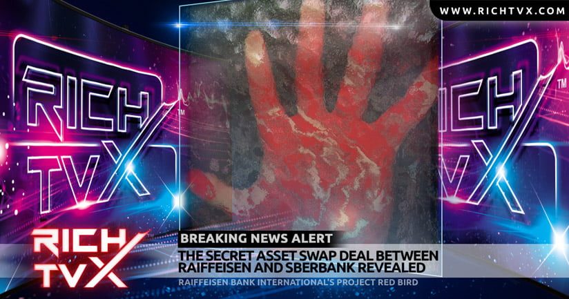 The Secret Asset Swap Deal between Raiffeisen and Sberbank Revealed