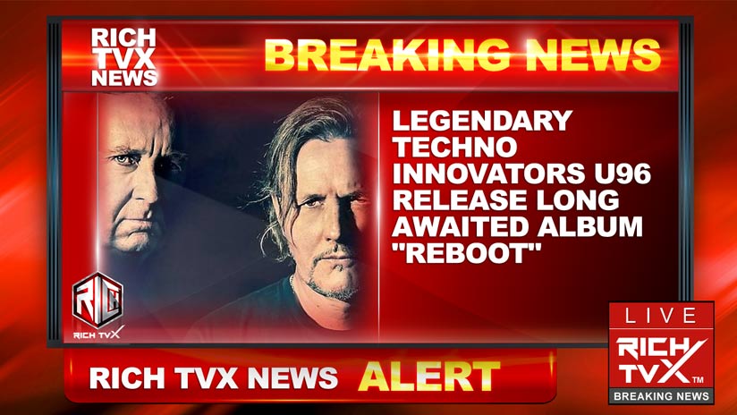 Legendary Techno Innovators U96 Release Long Awaited Album “Reboot”