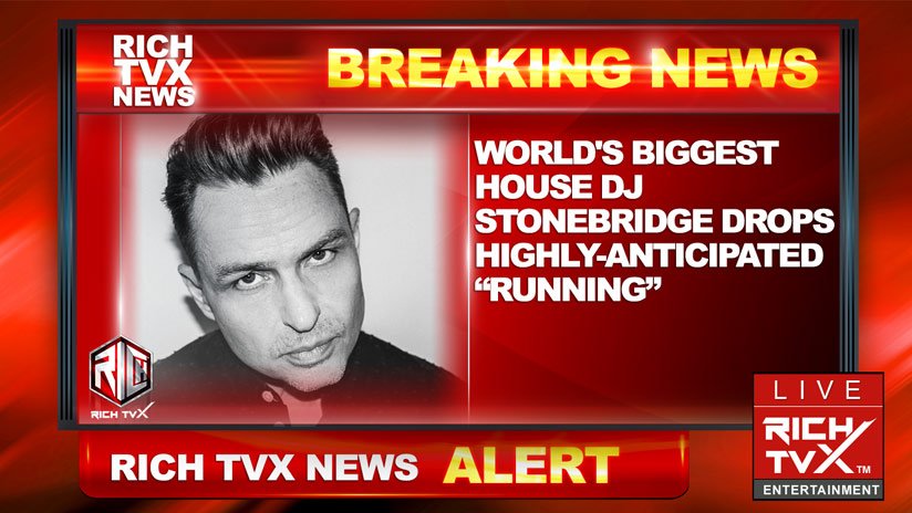 World’s Biggest House DJ StoneBridge Drops Highly-Anticipated “Running”