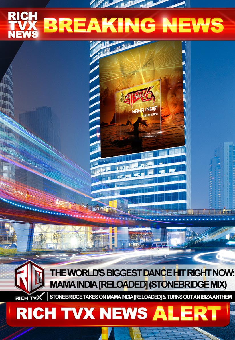The World’s Biggest Dance Hit Right Now: Mama India [Reloaded] (StoneBridge Mix)