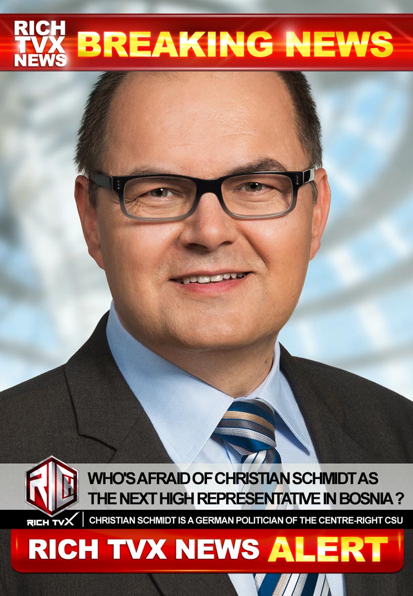 Who’s Afraid of Christian Schmidt As The Next High Representative In Bosnia?