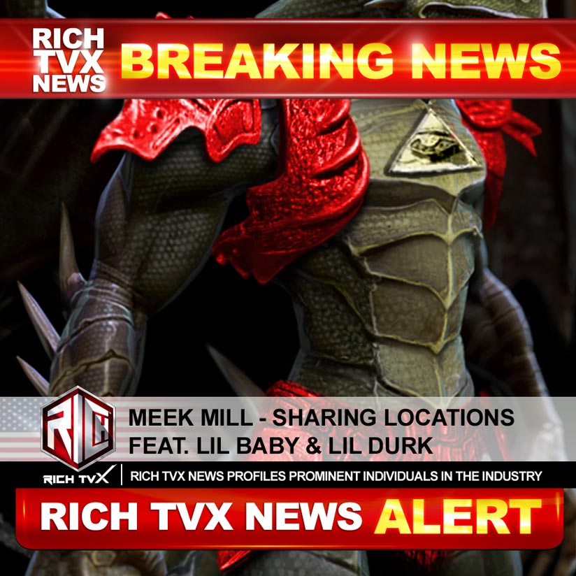 Meek Mill – Sharing Locations feat. Lil Baby & Lil Durk