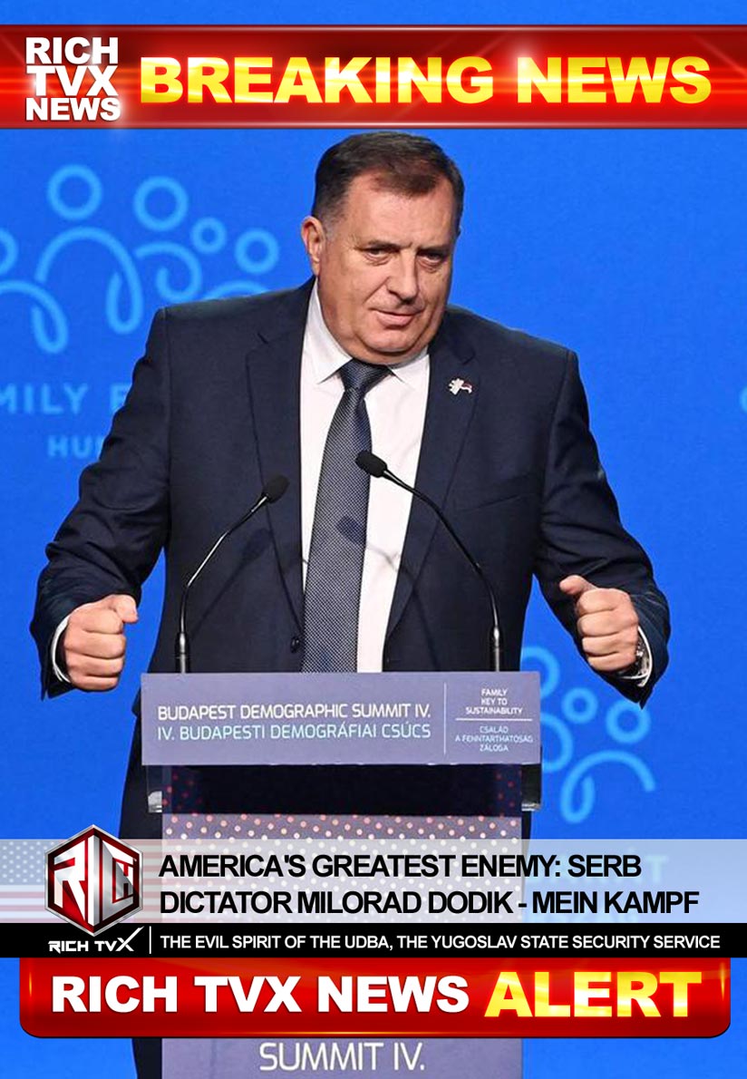 America’s Greatest Enemy: Serb Dictator Milorad Dodik – Mein Kampf