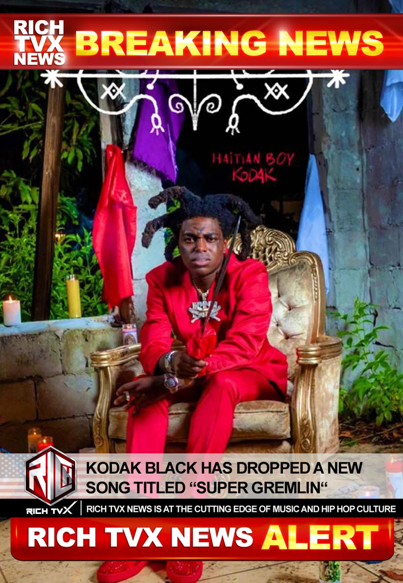 Kodak Black Has Dropped A New Song Titled “Super Gremlin“
