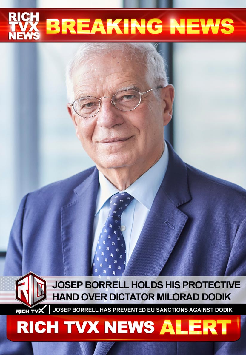 Josep Borrell Holds His Protective Hand Over Dictator Milorad Dodik