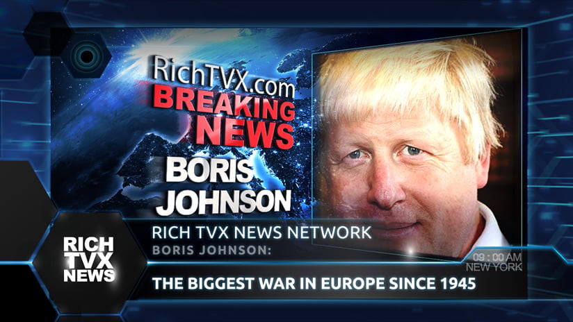 Boris Johnson: The Biggest War In Europe Since 1945