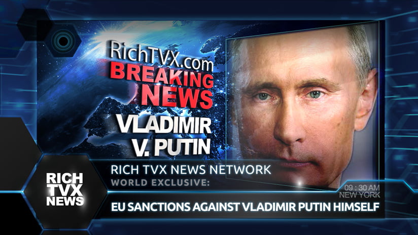 World Exclusive: EU Sanctions Against Vladimir Putin Himself