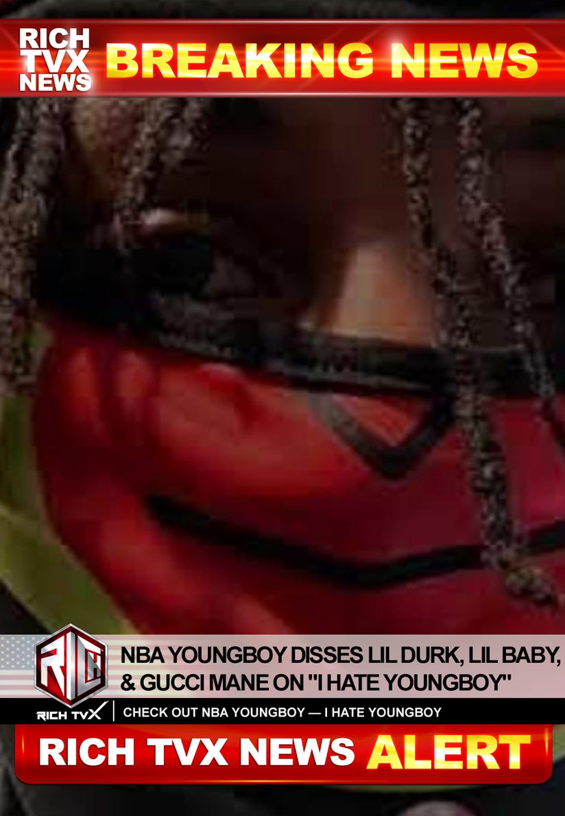 NBA Youngboy Disses Lil Durk, Lil Baby, & Gucci Mane On “I Hate Youngboy”