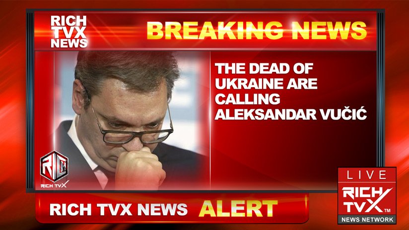 The Dead Of Ukraine Are Calling Aleksandar Vučić