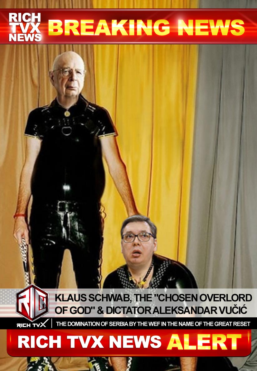 Klaus Schwab, the “Chosen Overlord of God” & Dictator Aleksandar Vučić