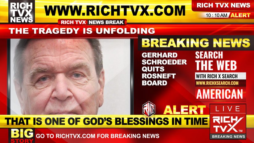 Breaking News: The Tragedy Is Unfolding — Gerhard Schroeder Quits Rosneft Board