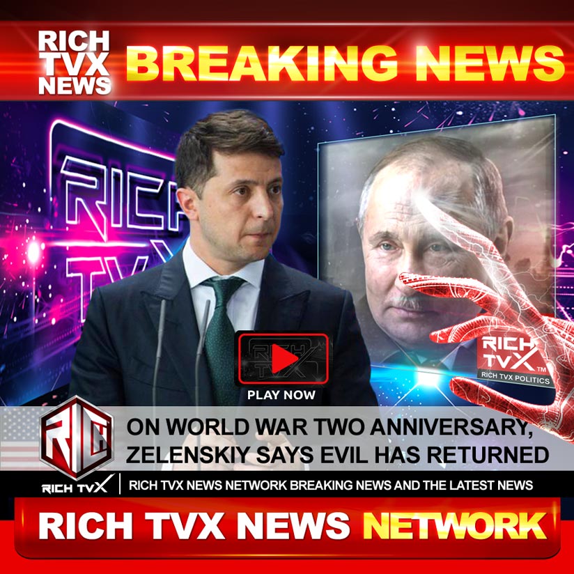 On World War Two Anniversary, Zelenskiy Says Evil Has Returned