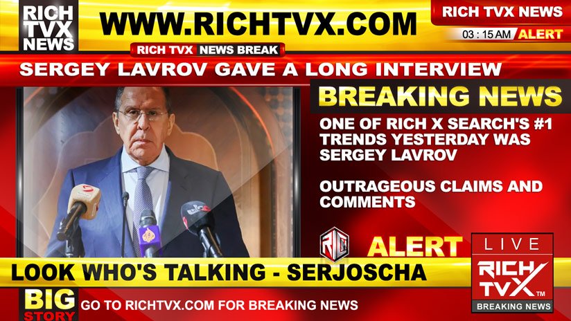 One Of Rich X Search’s #1 Trends Yesterday Was Sergey Lavrov