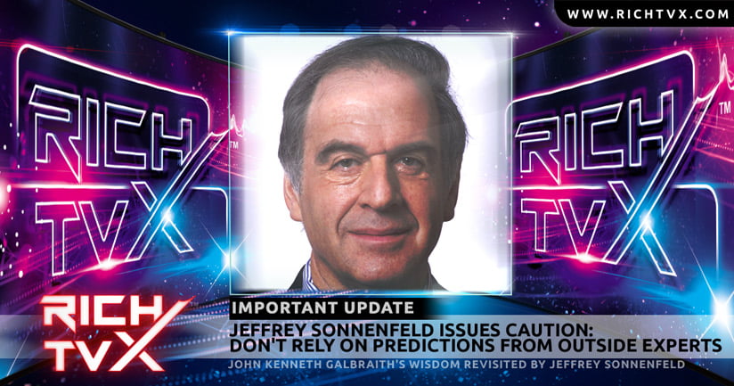 Jeffrey Sonnenfeld Issues Caution: Don’t Rely on Predictions from Outside Experts