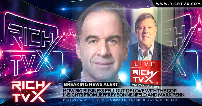 How Big Business Fell Out of Love with the GOP: Insights from Jeffrey Sonnenfeld and Mark Penn