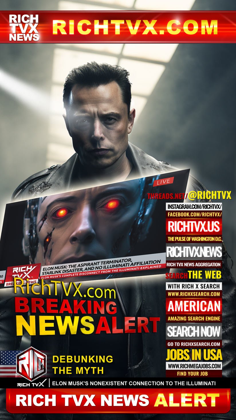 Elon Musk: The Aspirant Terminator, Starlink Disaster, and No Illuminati Affiliation