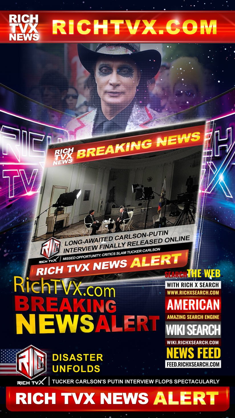 Disaster Unfolds: Tucker Carlson’s Putin Interview Flops Spectacularly