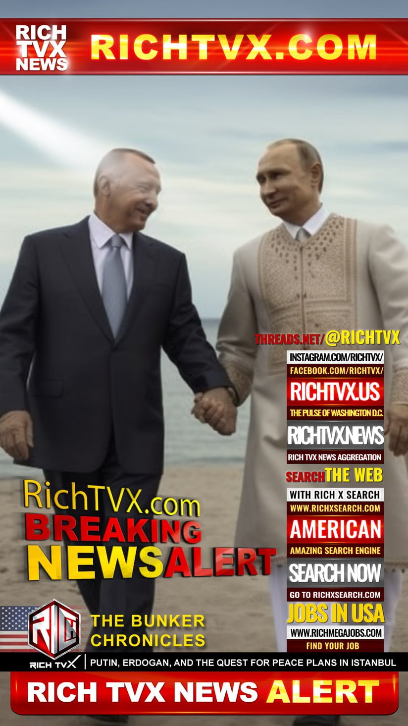 The Bunker Chronicles: Putin, Erdogan, and the Quest for Peace Plans in Istanbul